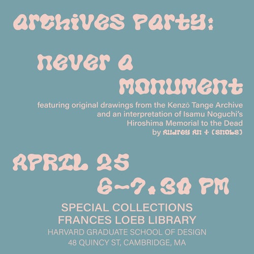 Archives Party 06: Never a Monument